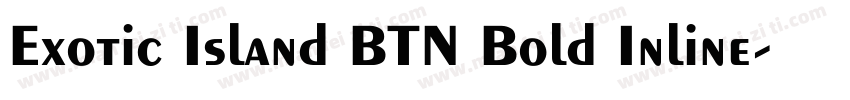 Exotic Island BTN Bold Inline字体转换